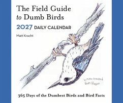 The Field Guide to Dumb Birds 2027 Daily Calendar - Kracht, Matt