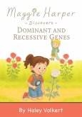Maggie Harper Discovers Dominant and Recessive Genes