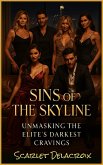 Sins of the Skyline: Unmasking the Elite's Darkest Cravings (Addictive Filth, #2) (eBook, ePUB)