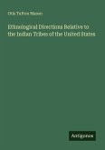 Ethnological Directions Relative to the Indian Tribes of the United States