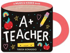 Cover A+ Teacher (a Mugs & Kisses Shaped Board Book for Toddlers)