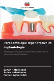 Parodontologie régénérative et implantologie Parodontologie régénérative et implantologie