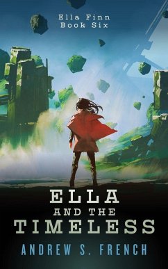 Ella and the Timeless - French, Andrew S Ella and the Timeless - French, Andrew S