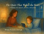 The Quiet that Wakes the Stars