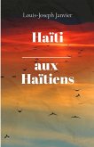 Haïti aux Haïtiens Haïti aux Haïtiens