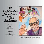 O Enfermeiro Jim e Suas Mãos Ajudantes
