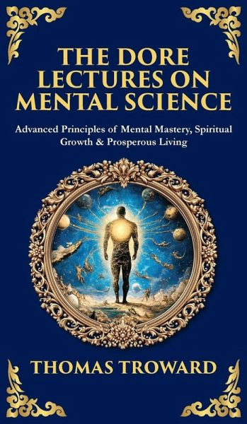 The Dore Lectures on Mental Science The Dore Lectures on Mental Science