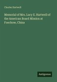 Memorial of Mrs. Lucy E. Hartwell of the American Board Mission at Foochow, China
