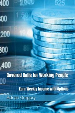 Covered Calls for Working People - Gregory, Adrian Covered Calls for Working People - Gregory, Adrian