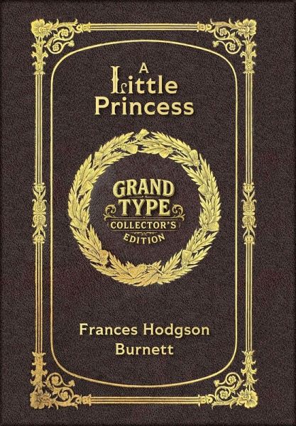 A Little Princess (Grand Type Collector's Edition) (Laminated Hardback with Jacket) Large Print A Little Princess (Grand Type Collector's Edition) (Laminated Hardback with Jacket) Large Print