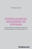 Trachealkanülenmanagement bei Dysphagie
