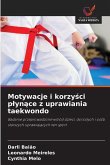 Motywacje i korzy¿ci p¿yn¿ce z uprawiania taekwondo