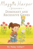 Maggie Harper Discovers Dominant and Recessive Genes