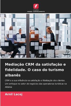 Cover Mediação CRM da satisfação e fidelidade. O caso do turismo albanês