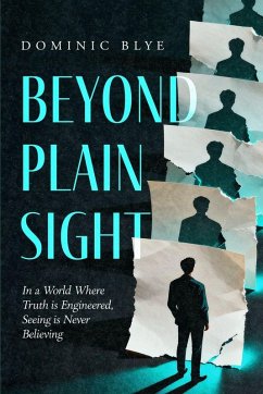 Beyond Plain Sight - Blye, Dominic Beyond Plain Sight - Blye, Dominic