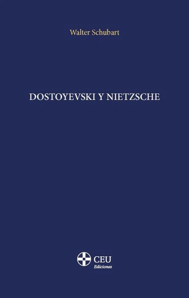 Dostoyevski y Nietzsche Dostoyevski y Nietzsche
