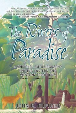 The Rivers of Paradise - Dupuche, John R