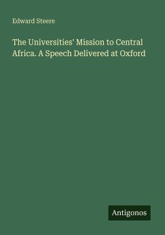 Cover The Universities' Mission to Central Africa. A Speech Delivered at Oxford
