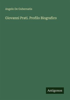 Cover Giovanni Prati. Profilo Biografico