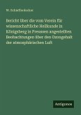 Bericht über die vom Verein für wissenschaftliche Heilkunde in Königsberg in Preussen angestellten Beobachtungen über den Ozongehalt der atmosphärischen Luft