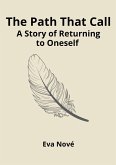 The Path That Calls / A Story of Returning to Oneself The Path That Calls / A Story of Returning to Oneself