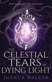The Celestial Tears of Dying Light