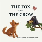 The Fox and The Crow The Fox and The Crow