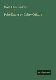 Prize Essays on Celery Culture