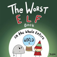 Cover The Worst Elf Book in the Whole Entire World
