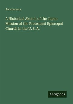 Cover A Historical Sketch of the Japan Mission of the Protestant Episcopal Church in the U. S. A.