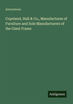 Cover Copeland, Hall & Co., Manufactures of Furniture and Sole Manufacturers of the Giant Frame