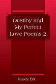 Destiny and My Perfect Love Poems 2