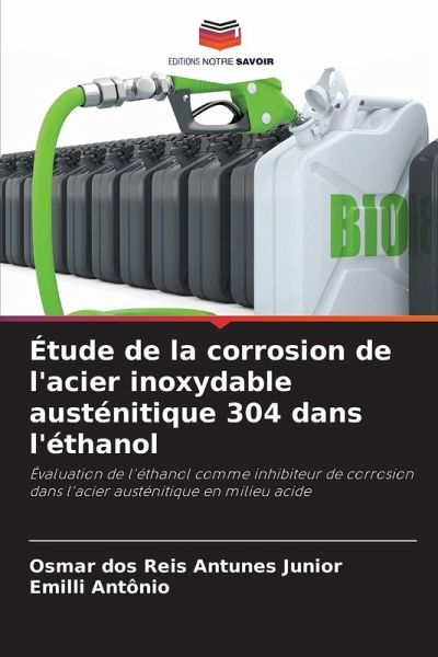 Étude de la corrosion de l'acier inoxydable austénitique 304 dans l'éthanol