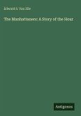 The Manhattaners: A Story of the Hour