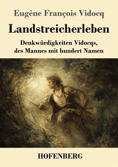 Landstreicherleben - Vidocq, Eugène François