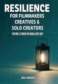 Resilience for Filmmakers, Creatives & Solo Creators