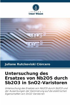 Cover Untersuchung des Ersatzes von Nb2O5 durch Sb2O3 in SnO2-Varistoren