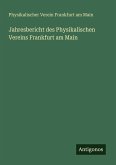 Jahresbericht des Physikalischen Vereins Frankfurt am Main Jahresbericht des Physikalischen Vereins Frankfurt am Main