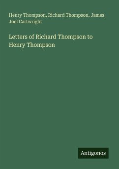 Cover Letters of Richard Thompson to Henry Thompson