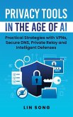 Privacy Tools in the Age of AI Privacy Tools in the Age of AI
