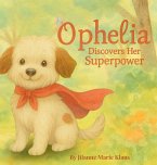 Ophelia Discovers Her Superpower