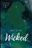 Rise of the Wicked Rise of the Wicked