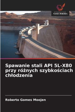 Cover Spawanie stali API 5L-X80 przy ró¿nych szybko¿ciach ch¿odzenia