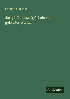 Cover Joseph Dobrowsky's Leben und gelehrtes Werken