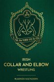 Irish Collar and Elbow Wrestling
