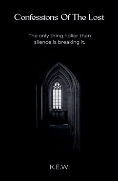 Confessions Of The Lost - K. E. W.
