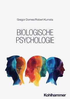 Biologische Psychologie - Domes, Gregor; Kumsta, Robert