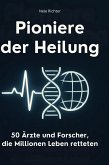 Pioniere der Heilung Pioniere der Heilung