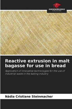 Cover Reactive extrusion in malt bagasse for use in bread