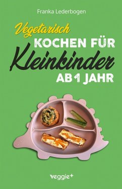 Cover Vegetarisch kochen für Kleinkinder ab 1 Jahr